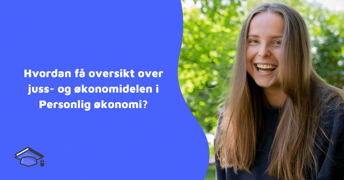 Hvordan få oversikt over juss- og økonomidelen i Personlig økonomi?