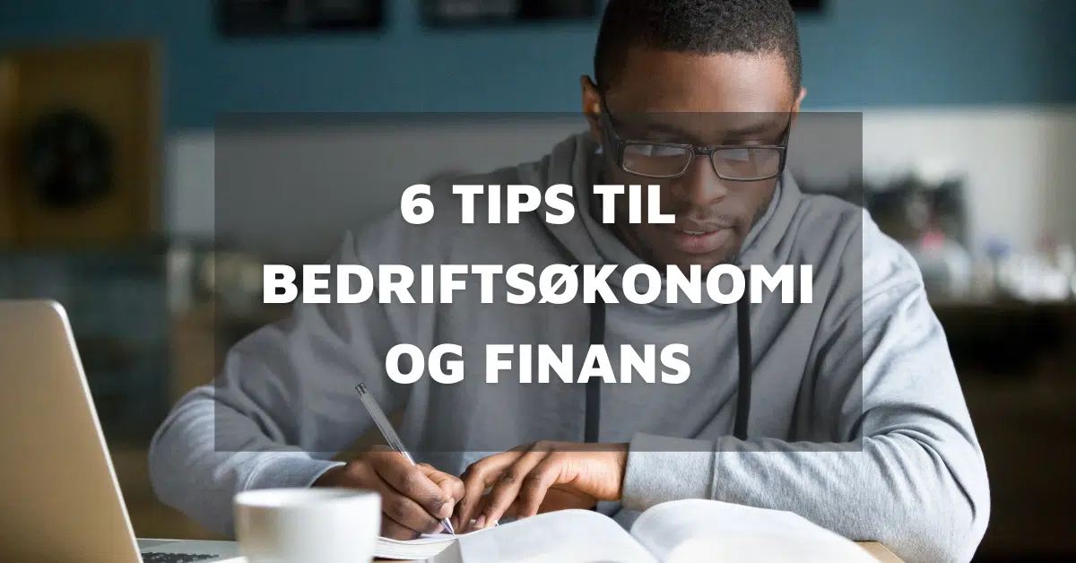6 tips til bedriftsøkonomi og finans